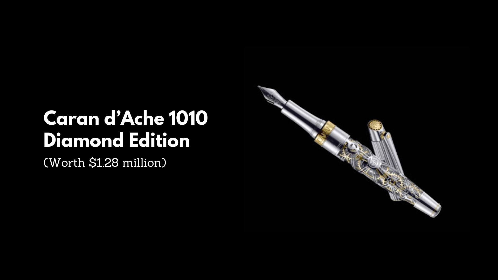 Caran d’Ache 1010 Diamond Edition - (Worth $1.28 Million) Most expensive pen
