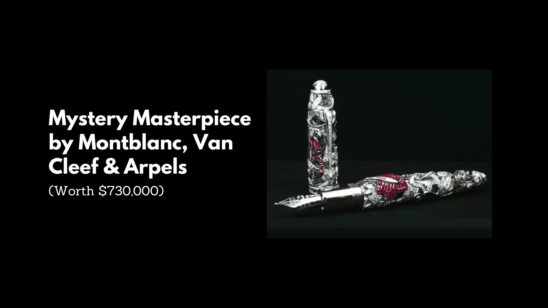 Mystery Masterpiece by Montblanc, Van Cleef & Arpels - (Worth $730,000)