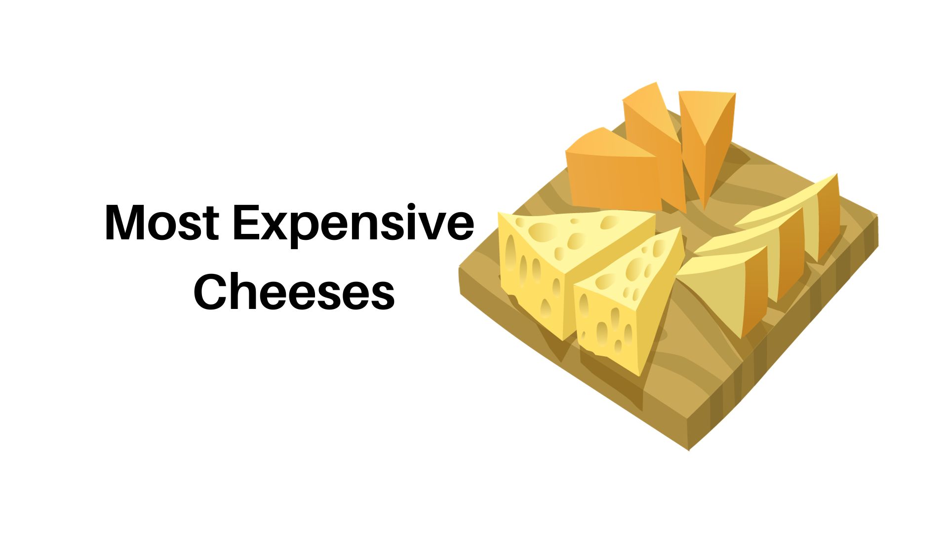 Top 10 Most Expensive Cheeses In The World
