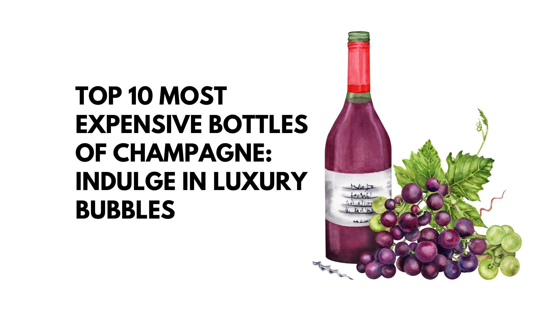 Top 10 Most Expensive Bottles of Champagne: Indulge in Luxury Bubbles