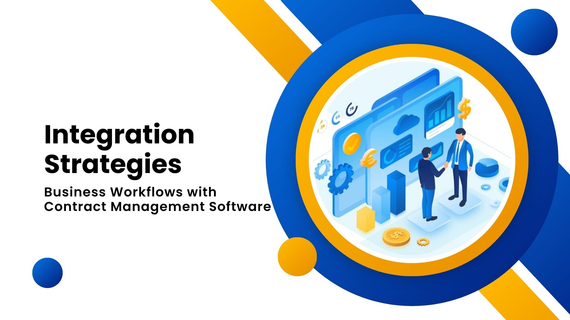 Integration Strategies: Enhancing Business Workflows with Contract Management Software