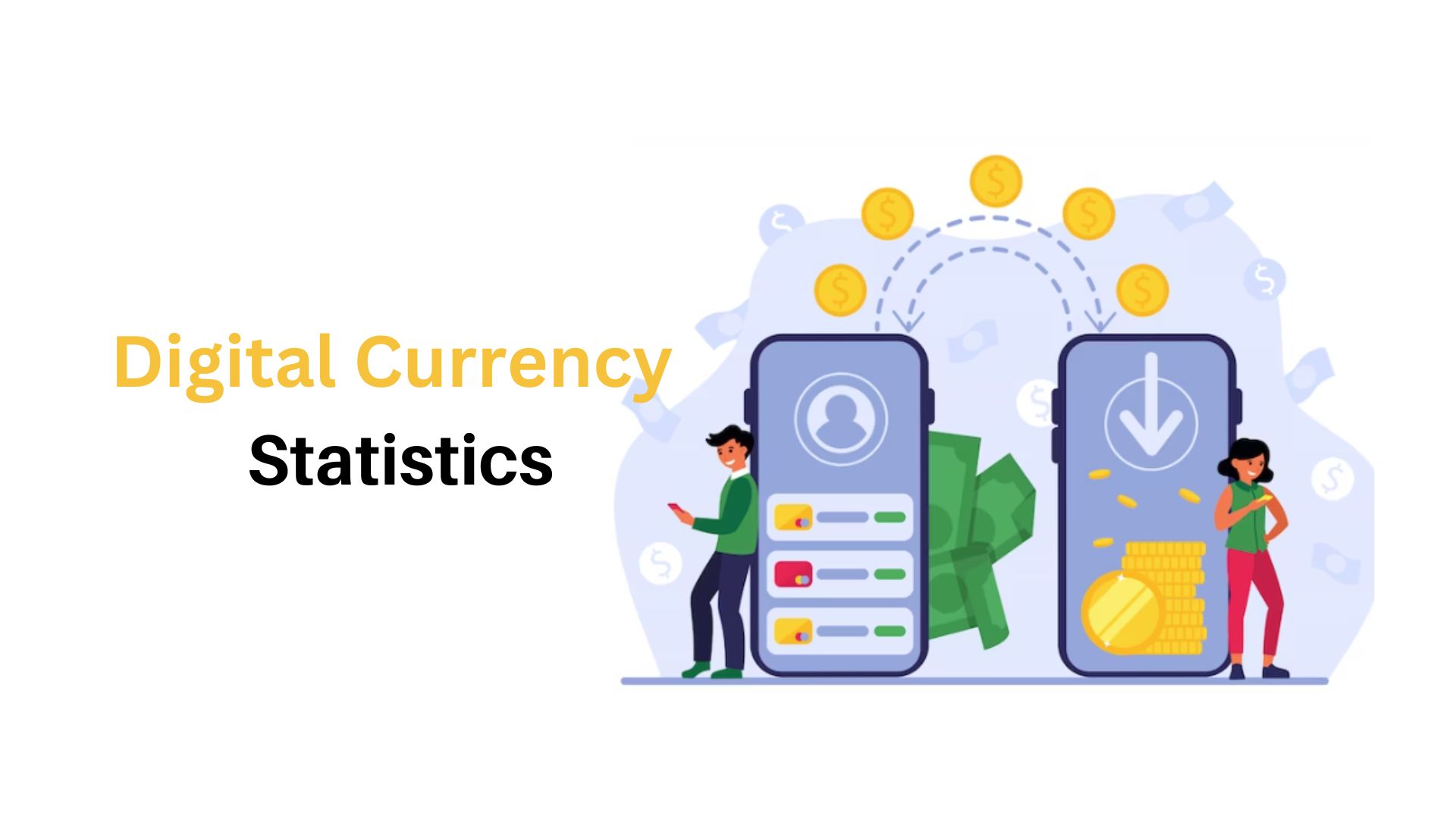 Digital Currency Statistics 2023 – By Global Market Share, Price Prediction, Regional Analysis, Types,  Cryptocurrency, Statblecoins and CBDCs