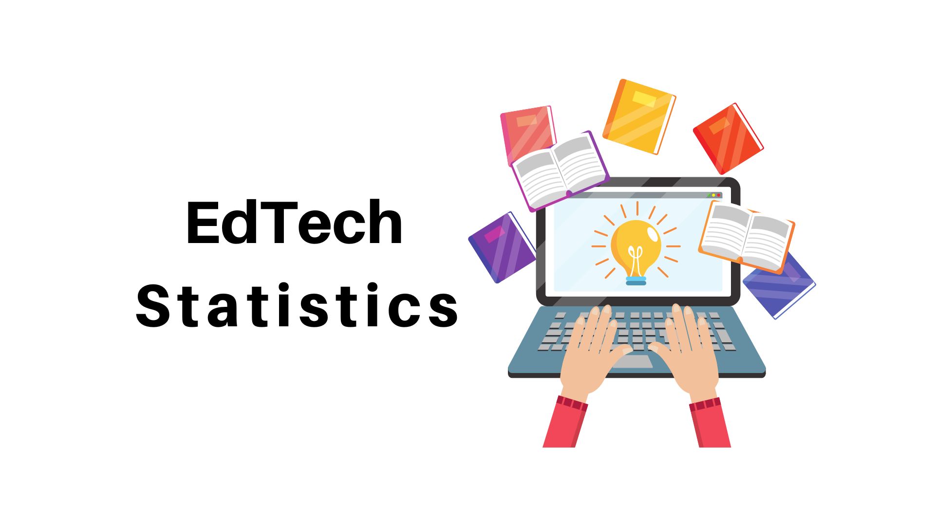 EdTech Statistics 2023 – By Demographics, Market Share, Countries, Website Traffic