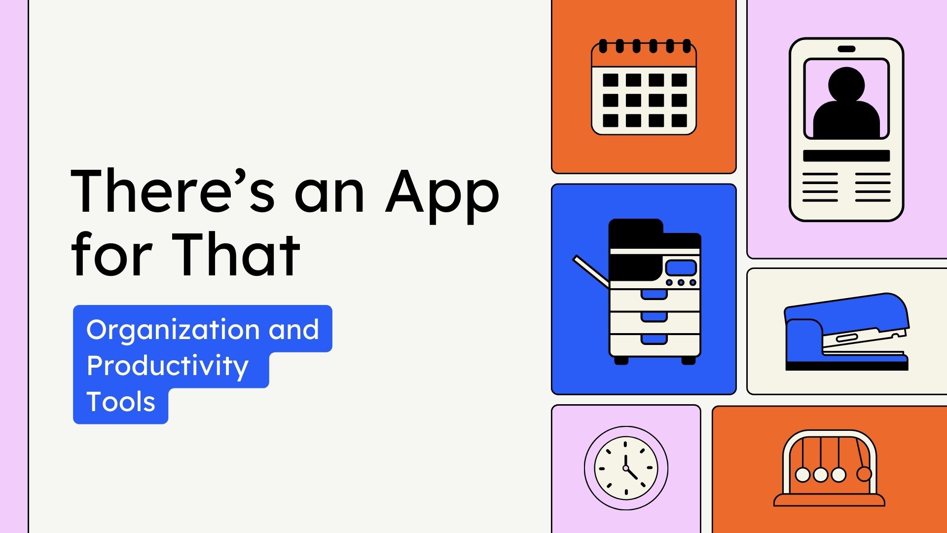 There’s an App for That: Organization and Productivity Tools