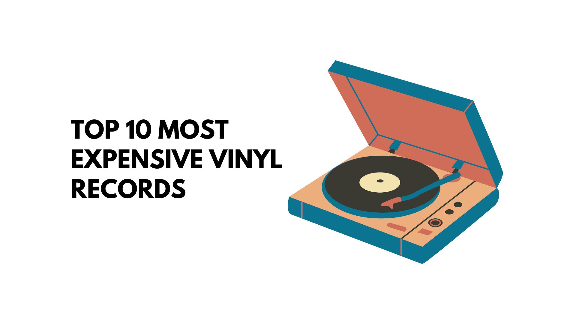 Top 10 Most Expensive Vinyl Records In The World