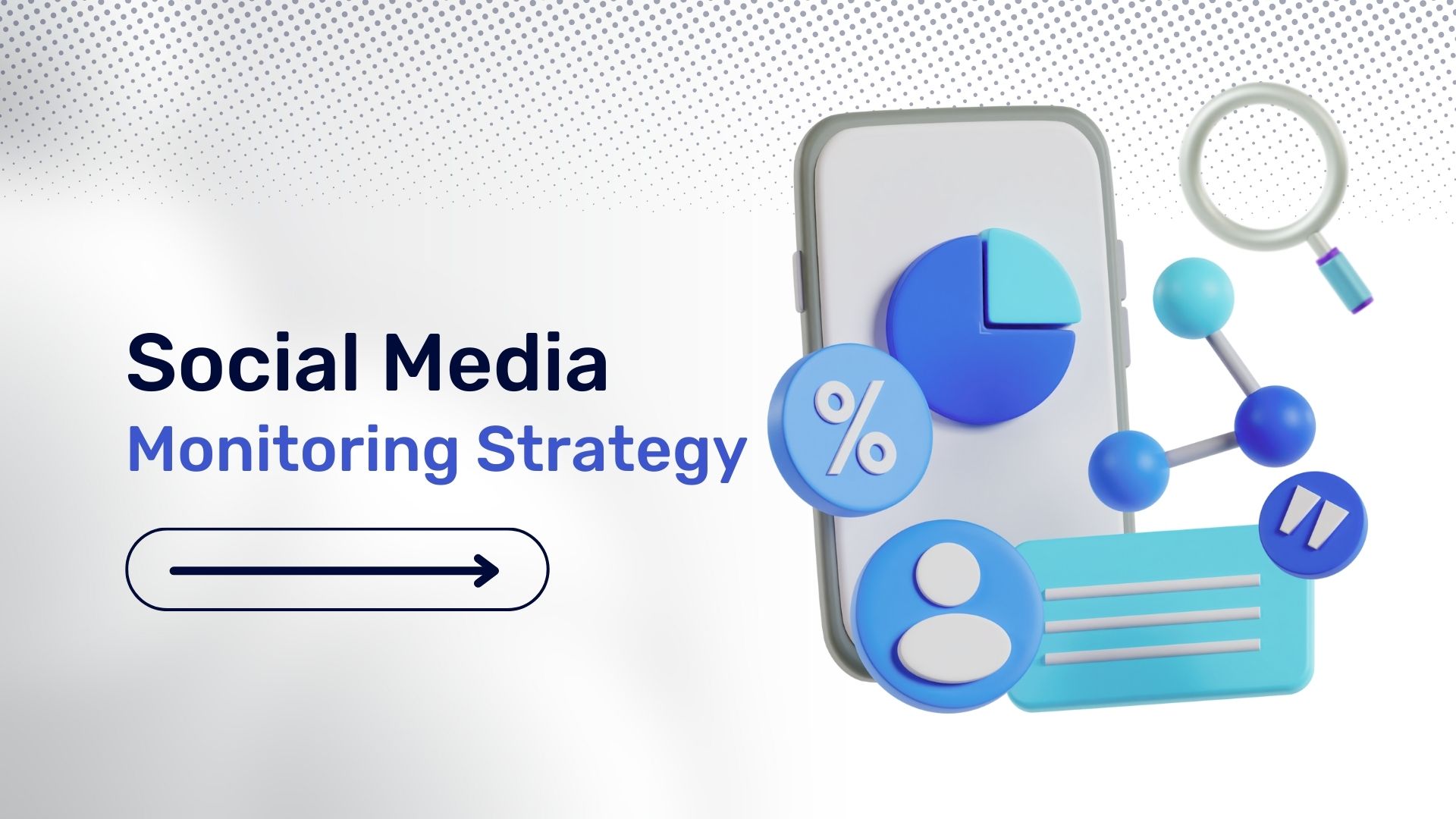 Improving Your Social Media Monitoring Strategy