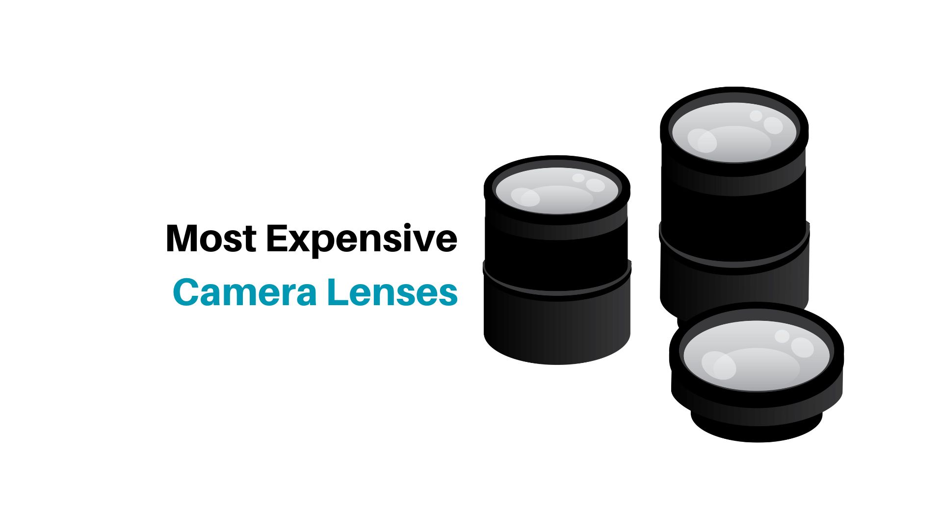 Top 10 Most Expensive Camera Lenses In The World