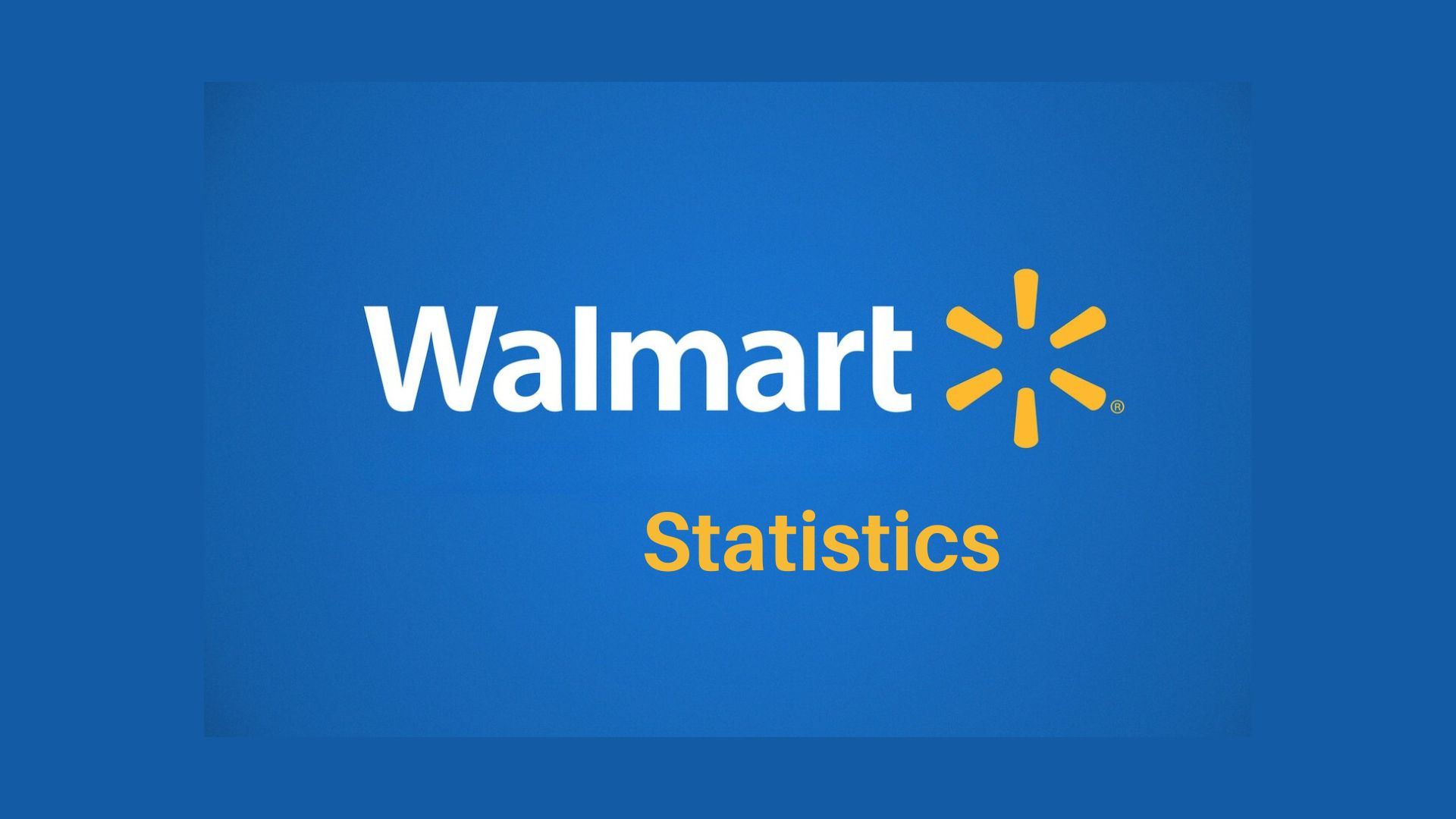 Walmart Statistics 2024 By Market Share, Revenue, Online Purchase Frequency, Total Number of Stores and Walmart+ Subscribers