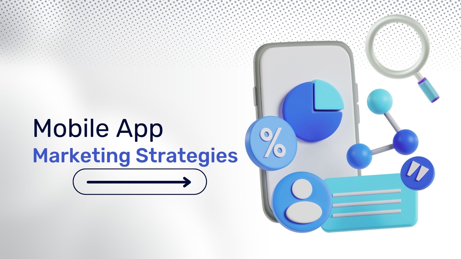 5 Mobile App Marketing Strategies That You Should Focus