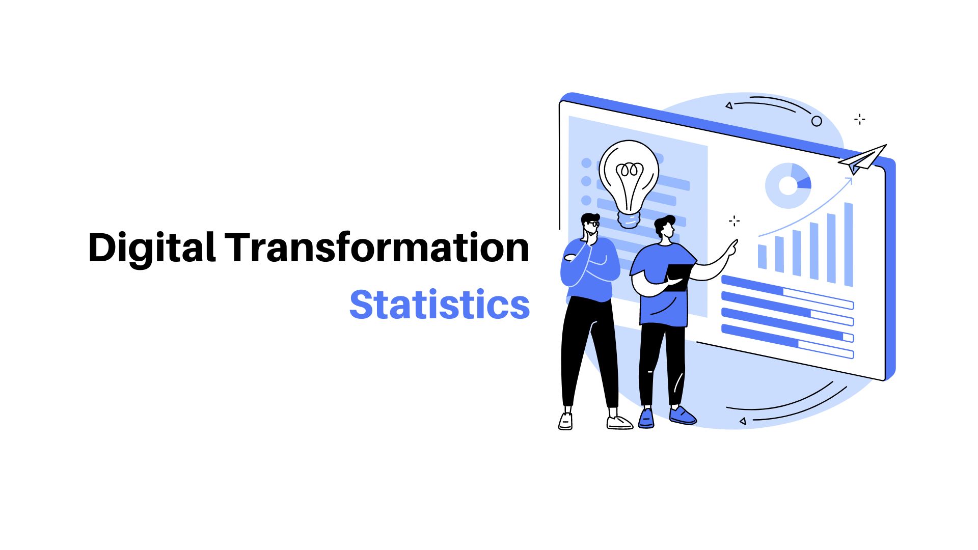 Digital Transformation Statistics and Facts