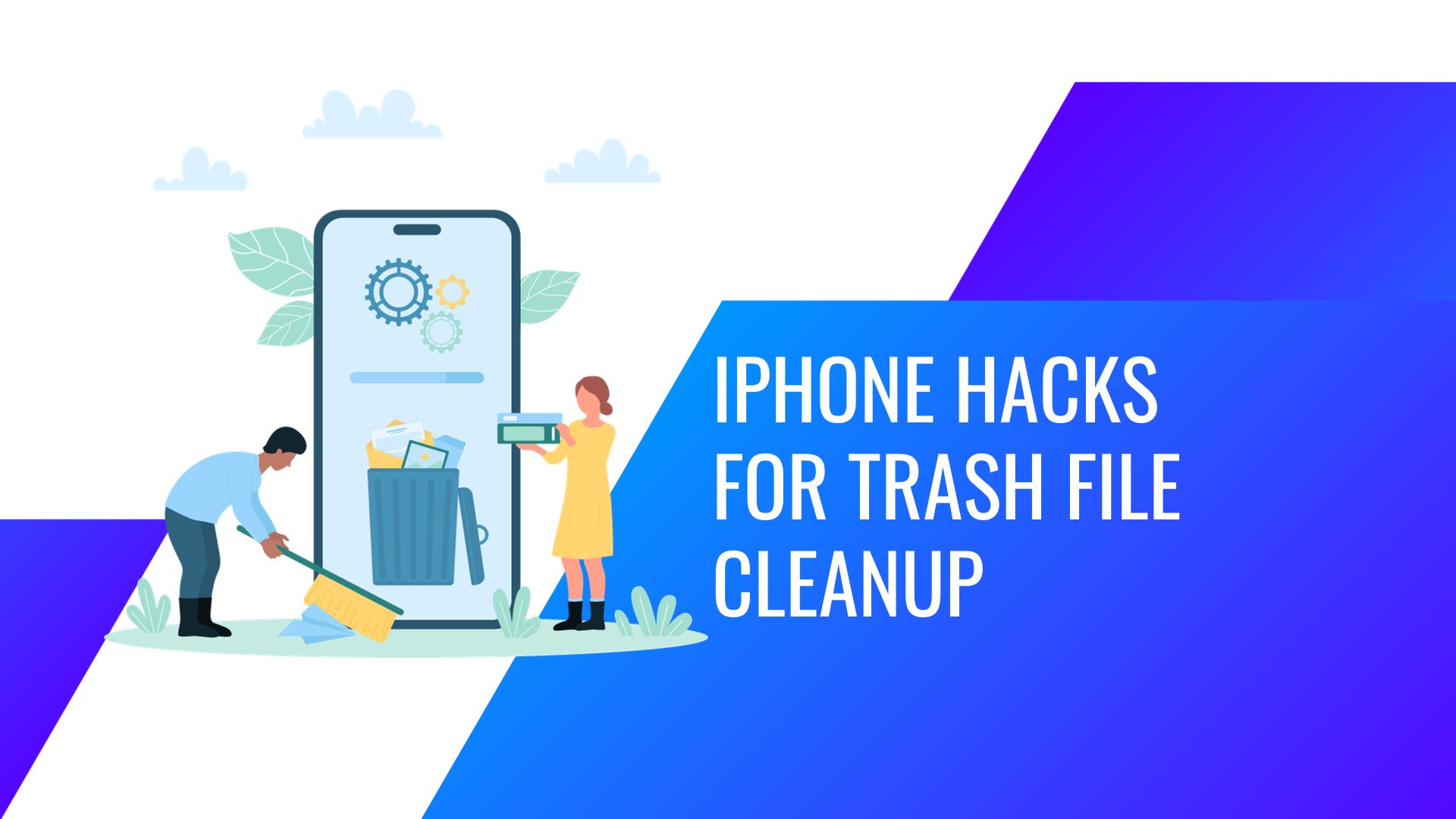 Declutter Your Device: 8 Best iPhone Hacks for Trash File Cleanup