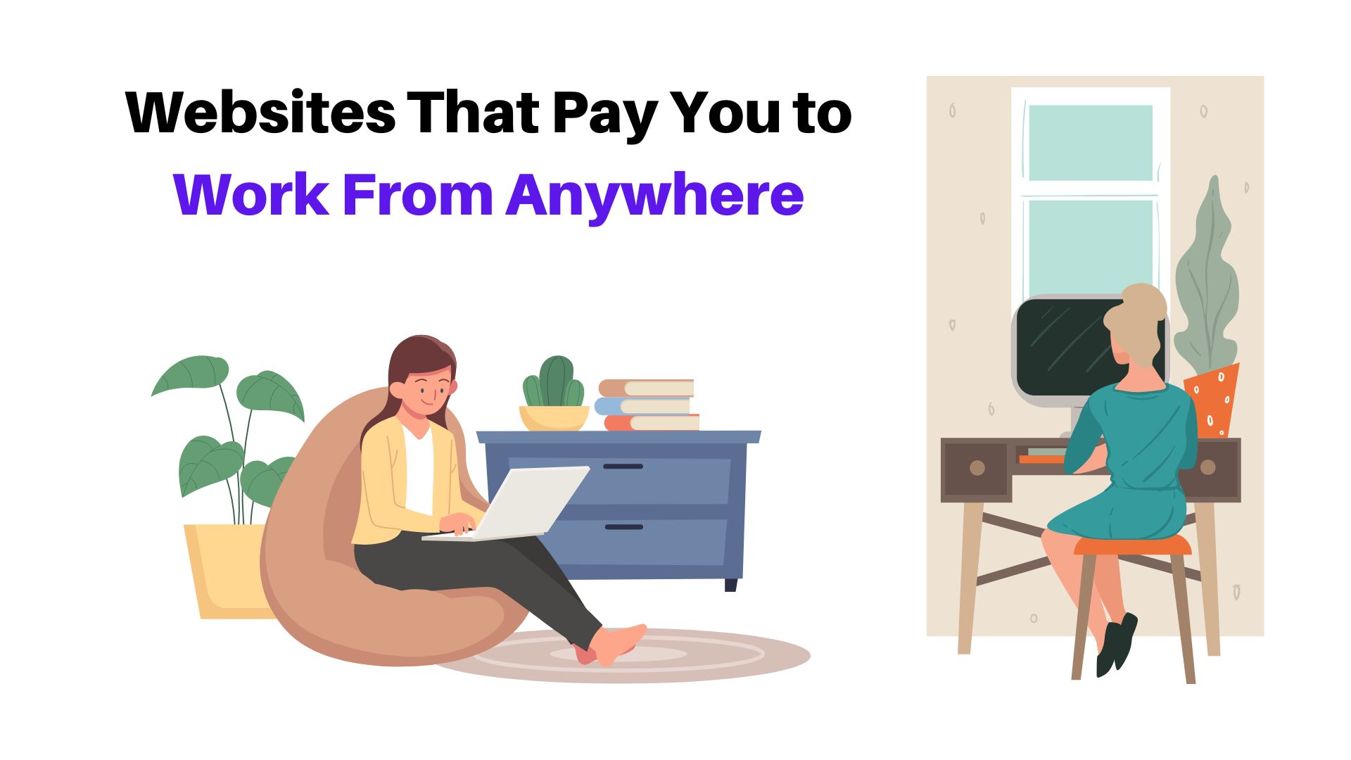 7 Websites That Pay You to Work From Anywhere